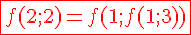 4$\red \fbox{f(2;2)=f(1;f(1;3))